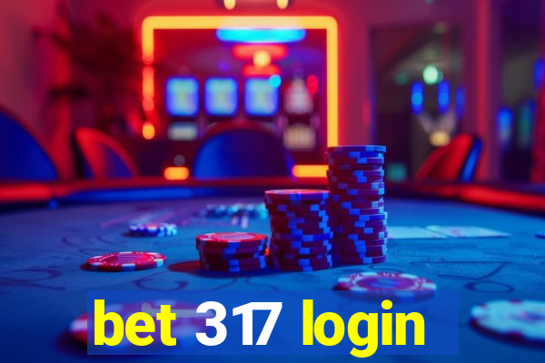 bet 317 login